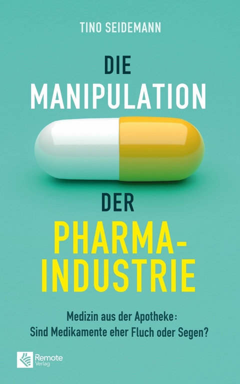 Die Manipulation der Pharmaindustrie - Tino Seidemann