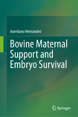 Bovine Maternal Support and Embryo Survival -  Aureliano Hernández