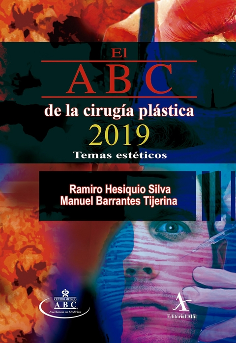 El ABC de la cirugia plastica 2019. Temas esteticos -  Ramiro Hesiquio Silva,  Manuel Barrantes Tijerina