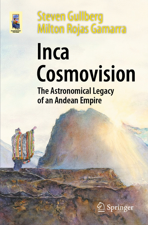 Inca Cosmovision - Steven Gullberg, Milton Rojas Gamarra