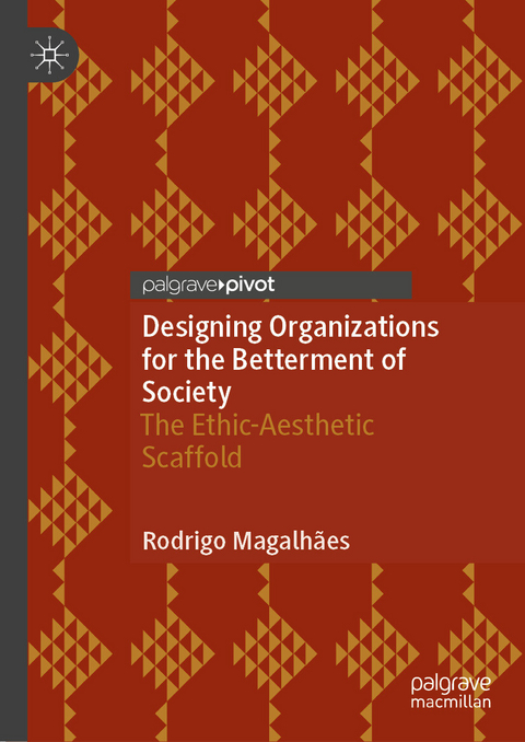 Designing Organizations for the Betterment of Society -  Rodrigo Magalhães