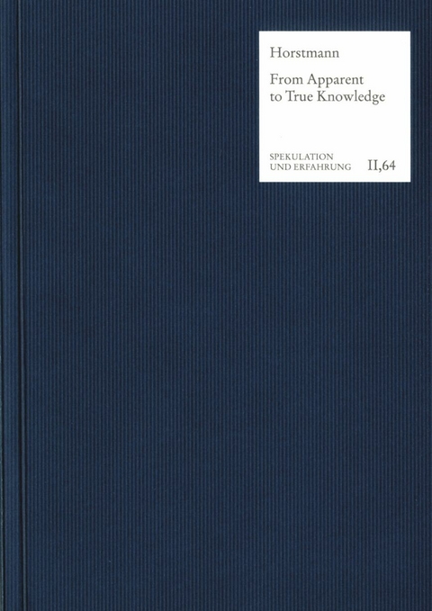 From Apparent to True Knowledge (Wissen) -  Rolf-Peter Horstmann