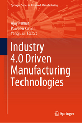 Industry 4.0 Driven Manufacturing Technologies - 