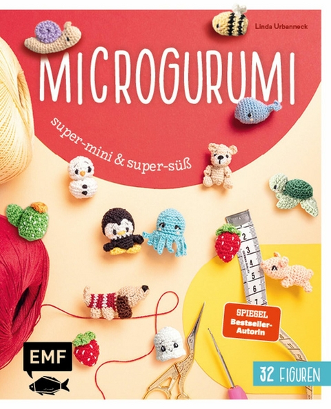 Microgurumi – Super-mini, super-süß - Linda Urbanneck