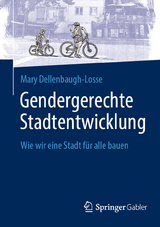 Gendergerechte Stadtentwicklung - Mary Dellenbaugh-Losse