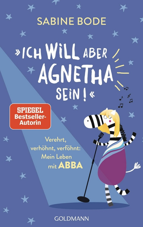 'Ich will aber Agnetha sein!' -  Sabine Bode