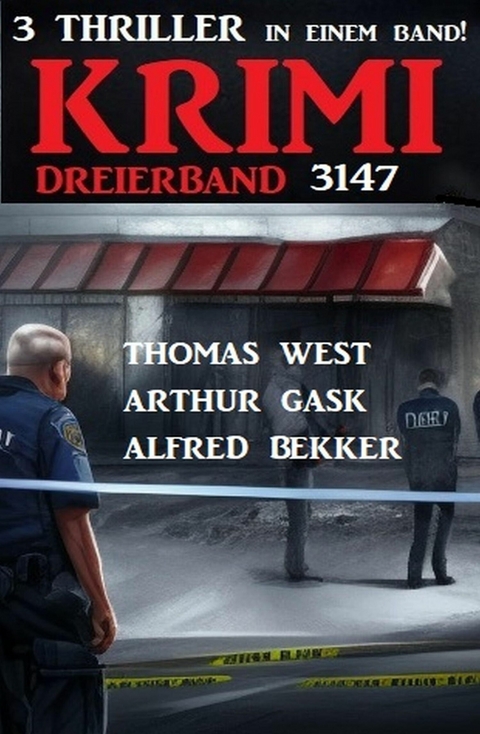 Krimi Dreierband 3147 -  Alfred Bekker,  Thomas West,  Arthur Gask