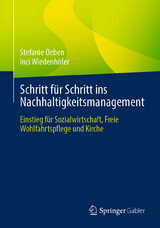 Schritt für Schritt ins Nachhaltigkeitsmanagement -  Stefanie Oeben,  Inci Wiedenhöfer