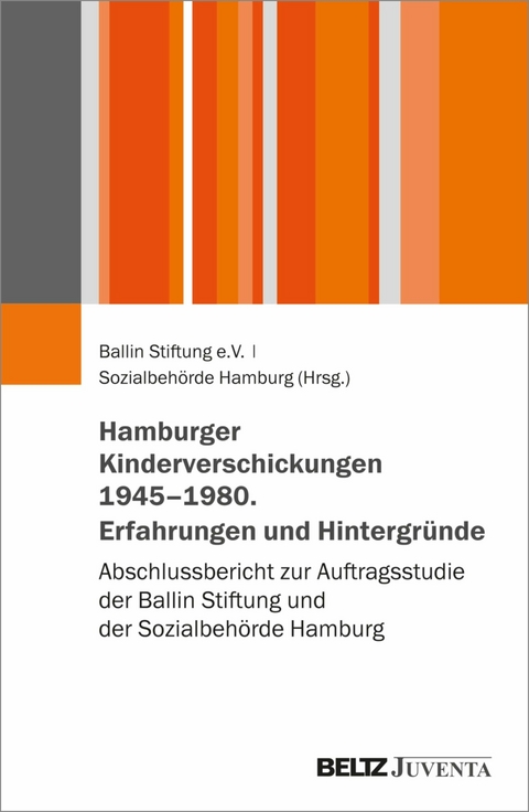 Hamburger Kinderverschickungen 1945-1980. Erfahrungen und Hintergründe - 