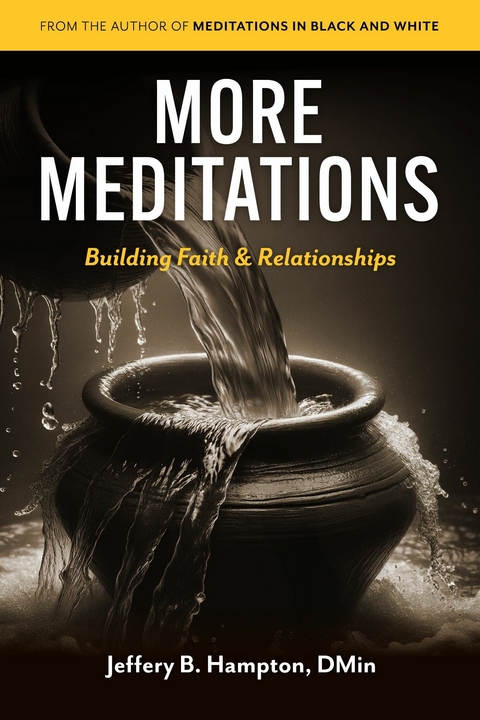 More Meditations -  DMin Jeffery B. Hampton