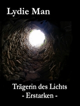 Trägerin des Lichts - Erstarken - Lydie Man