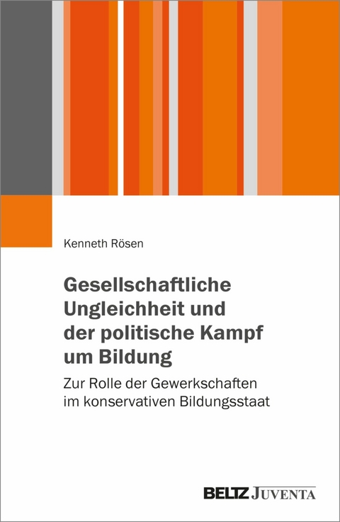 Gesellschaftliche Ungleichheit und der politische Kampf um Bildung -  Kenneth Rösen