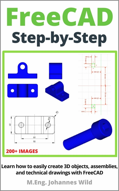 FreeCAD | Step by Step - M.Eng. Johannes Wild