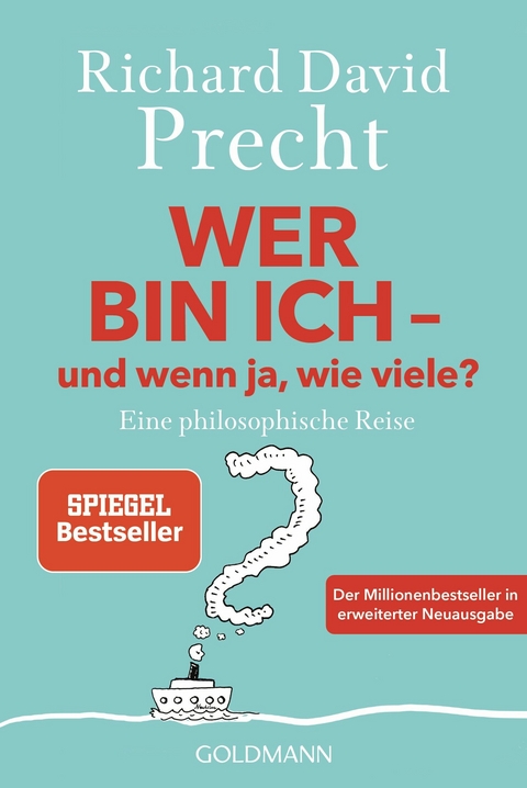 Wer bin ich - und wenn ja wie viele? -  Richard David Precht