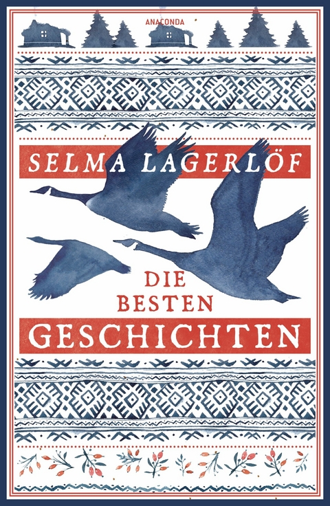 Selma Lagerlöf, Die besten Geschichten - Selma Lagerlöf