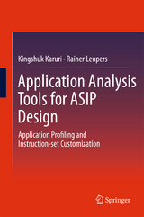 Application Analysis Tools for ASIP Design - Kingshuk Karuri, Rainer Leupers