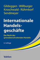 Internationale Handelsgeschäfte -  Rainer Gildeggen,  Andreas Willburger,  Steffen Kroschwald,  Andreas Rühmkorf,  Stefanie Sendmeyer