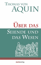 Über das Seiende und das Wesen - Thomas von Aquin