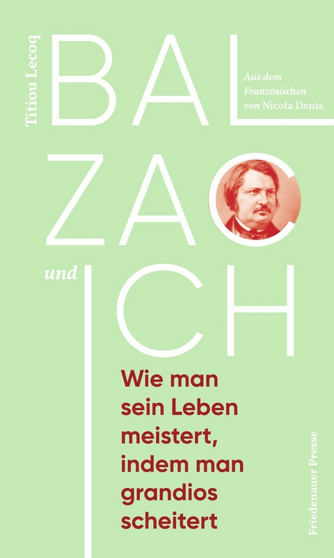 Balzac und ich - Titiou Lecoq