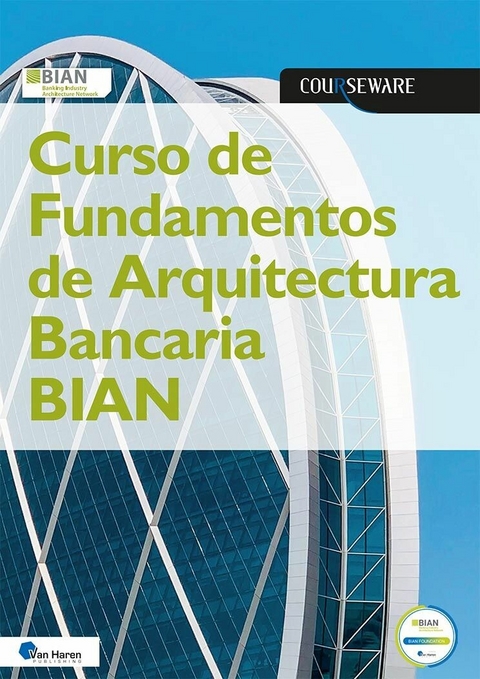 Curso de Fundamentos de Arquitectura Bancaria BIAN -  BIAN eV