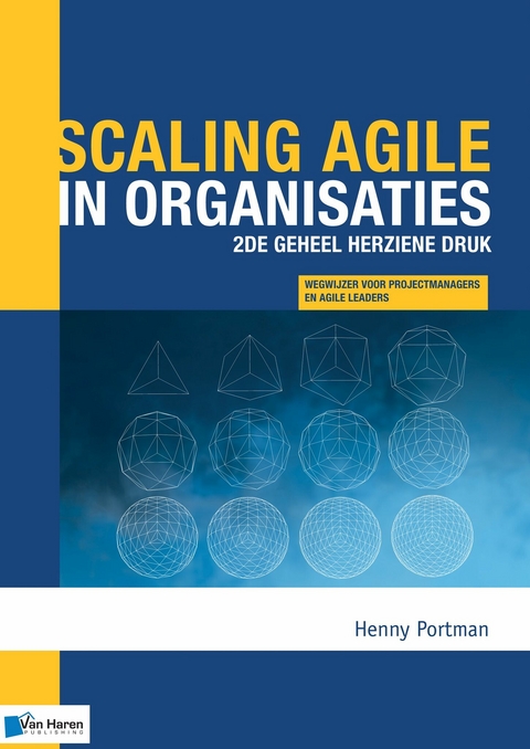 Scaling agile in organisaties - 2de geheel herziene druk -  Henny Portman