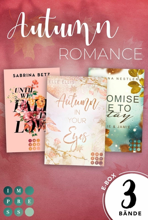 Autumn Romance: 3 romantische Standalones in einer E-Box! -  Elle Ellis,  Sabrina Betz,  Karuna Nestler