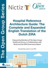 Hospital Reference Architecture Guide: The Complete and Expanded English translation of the Dutch ZiRA -  The Open Group