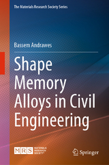 Shape Memory Alloys in Civil Engineering - Bassem Andrawes