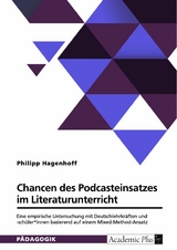 Chancen des Podcasteinsatzes im Literaturunterricht -  Philipp Hagenhoff