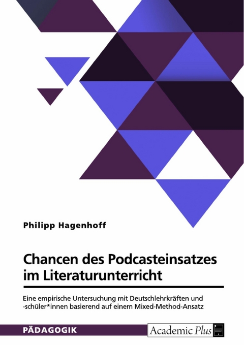 Chancen des Podcasteinsatzes im Literaturunterricht -  Philipp Hagenhoff