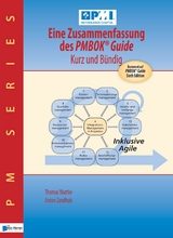 Eine Zusammenfassung des PMBOK® Guide  - Kurz und bündig -  Anton Zandhuis,  Thomas Wuttke