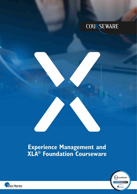 Experience Management and XLA® Foundation Courseware -  XLS Institute