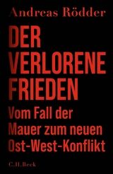 Der verlorene Frieden - Andreas Rödder