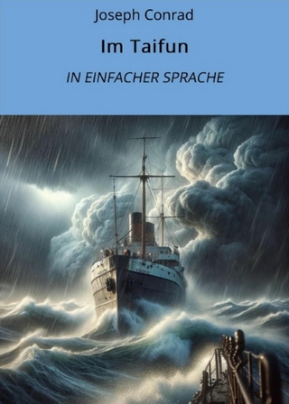 Im Taifun: In Einfacher Sprache - Joseph Conrad; André Graf