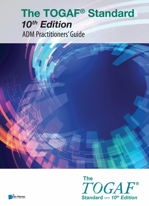 The TOGAF® Standard, 10th Edition - ADM Practitioners’ Guide - The Open Group