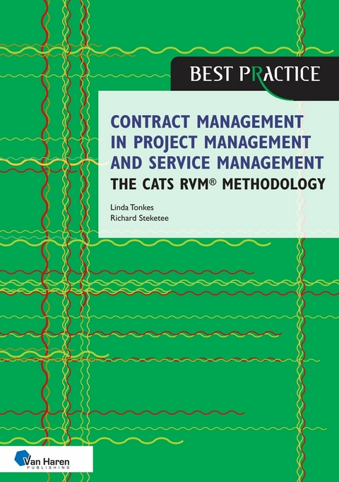 Contract management in project management and service management - the CATS RVM® methodology -  Linda Tonkes,  Richard Steketee