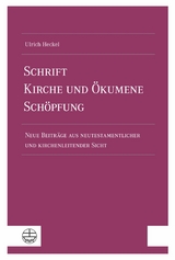 Schrift – Kirche und Ökumene – Schöpfung - Ulrich Heckel