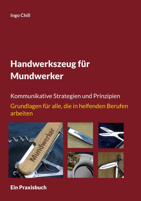 Handwerkszeug für Mundwerker - Ingo Chill