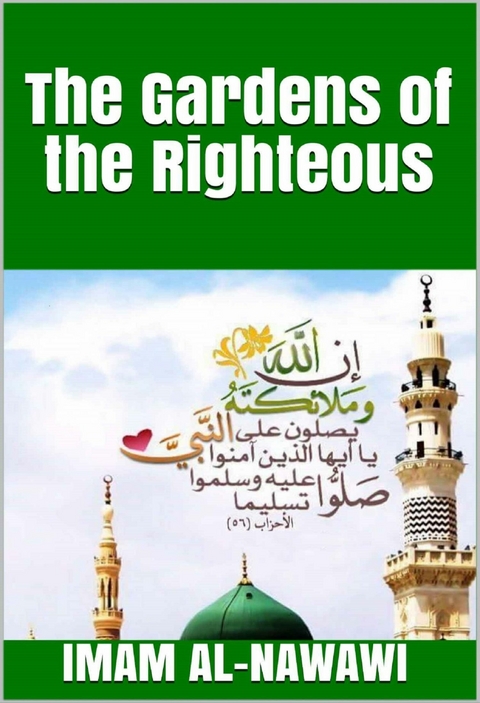 The Gardens of the Righteous -  Imam Al-Nawawi