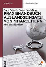 Praxishandbuch Auslandseinsatz von Mitarbeitern - 