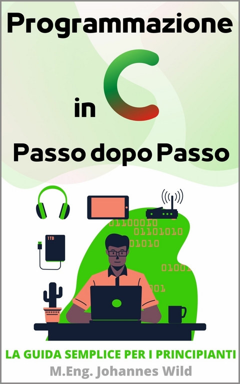 Programmazione in C | Passo dopo Passo -  M.Eng. Johannes Wild