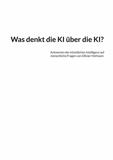 Was denkt die KI über die KI? - Olivier Hofmann