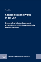 Gottesdienstliche Praxis in der City - Anne Gilly