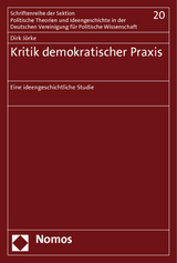 Kritik demokratischer Praxis - Dirk Jörke