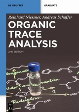 Organic Trace Analysis - Reinhard Nießner, Andreas Schäffer