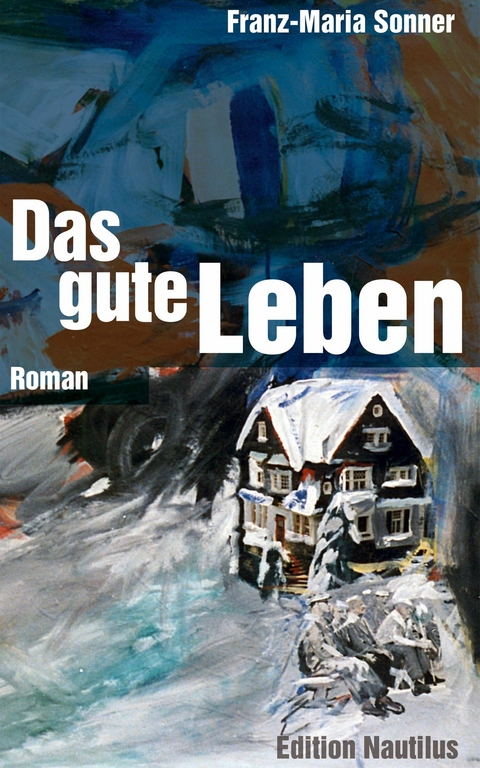 Das gute Leben - Franz-Maria Sonner