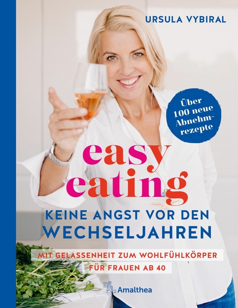 easy eating - Keine Angst vor den Wechseljahren - Ursula Vybiral