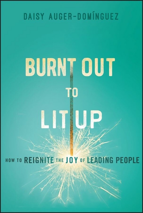 Burnt Out to Lit Up -  Daisy Auger-Dominguez