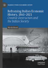 Reframing Italian Economic History, 1861-2021 -  Nicola Rossi