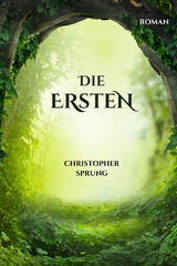 Die Ersten - Christopher Sprung